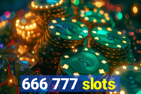666 777 slots